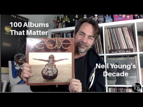 100 Albums That Matter - Neil Young’s Decade
