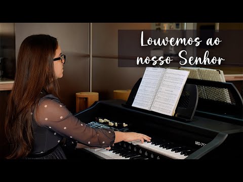 258 - Louvemos Ao Nosso Senhor (Hino CCB)