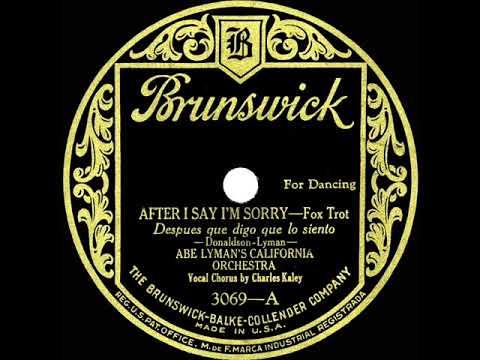 1926 HITS ARCHIVE: After I Say I’m Sorry - Abe Lyman (Charles Kaley, vocal)