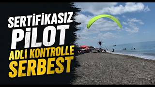Sertifikasız Pilot Adli Kontrolle Serbest