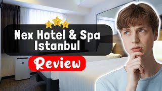 Nex Hotel & Spa Istanbul Review - What REALLY Happened
