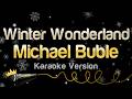 Michael Bublé - Winter Wonderland (Karaoke Version)