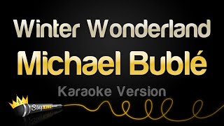 Michael Bublé - Winter Wonderland (Karaoke Version)