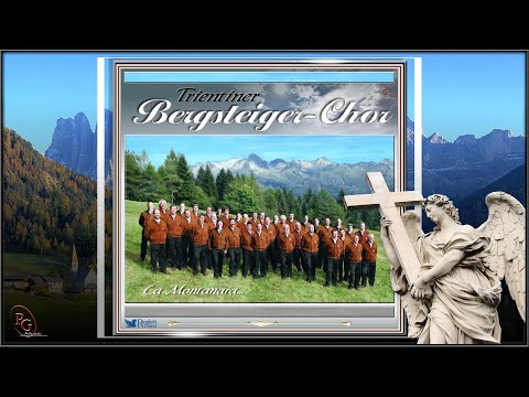 DER TRIENTINER BERGSTEIGER-CHOR - E te si na bela mora - CORO CROZ CORONA