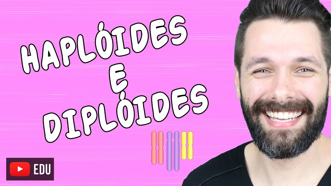 HAPLÓIDES - DIPLÓIDES E POLIPLÓIDES - Ploidia - Biologia com Samuel Cunha