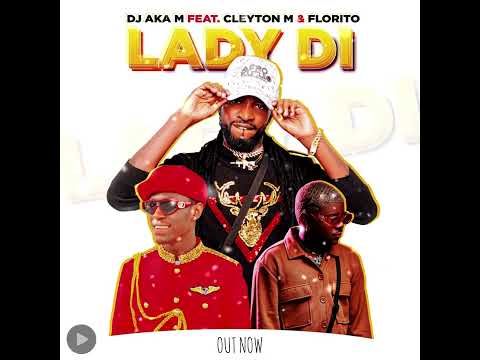 Lady Di . . . Dj Aka-m Feat Cleyton M e Florito