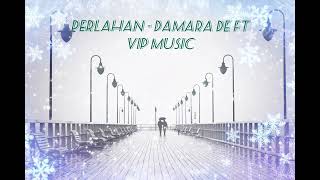 Download lagu Perlahan   lirik lagu (Damara De) //,. dangdut mp3