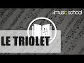 LE TRIOLET LEXIQUE MUSICAL Sur Le Blog D Imusic School