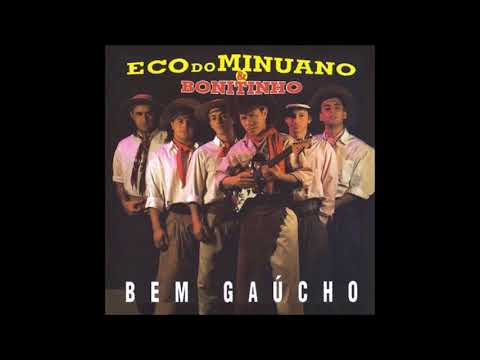 Eco do Minuano e Bonitinho - Muito só