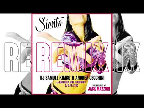 Dj Samuel Kimkò & Andrea Cecchini w/ Kreliska & Los Tiburones - Siento (Jack Mazzoni Extended Remix)