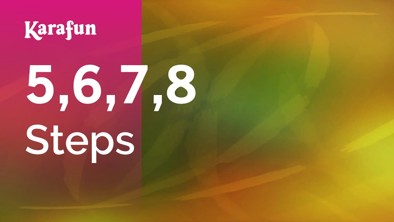 5,6,7,8 - Steps | Karaoke Version | KaraFun