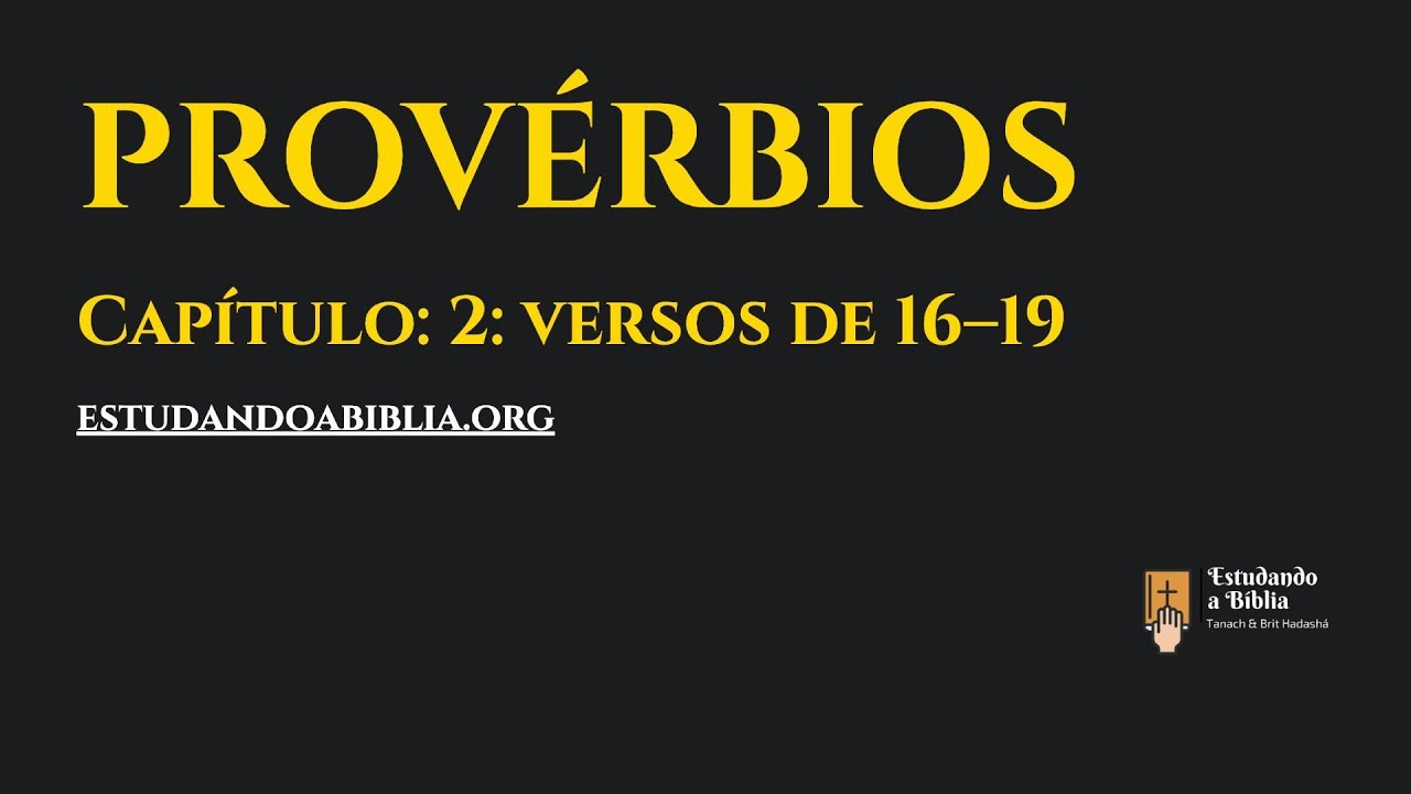 Provérbios 2 16-19 - A arte da sabedoria