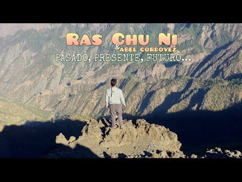 Ras Chu Ni & Abel Cordovez - Pasado, Presente, Futuro  [Videoclip Oficial HD]