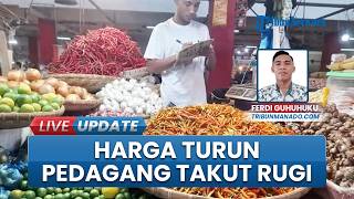 Harga Bahan Pokok Terus Turun di Pasar Bersehati Manado, Pedagang Takut Anjlok Pengaruhi Pendapatan