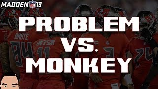 Madden 19: Problem vs Monkey