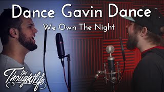 We Own The Night (Dance Gavin Dance Cover) - The Thoughtlife Ft. Ryan Swindlehurst