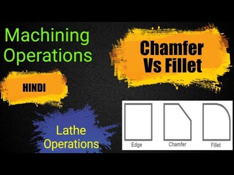 2) Chamfering and Fillet || Difference || Hindi || Machining Operation Video