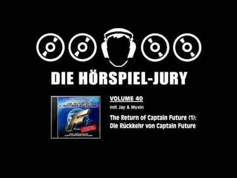 Hörspiel-Jury Vol. 40 - The Return of Captain Future (1): Die Rückkehr von Captain Future