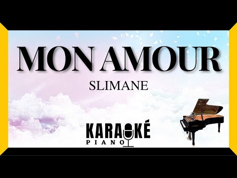 Mon amour - SLIMANE (Karaoké Piano Français)