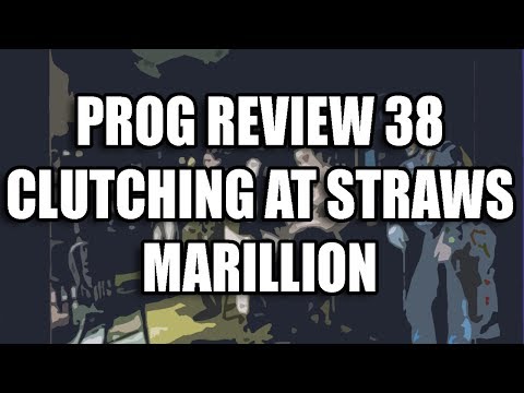 Prog Review 38 - Clutching at Straws - Marillion