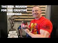 The REAL Reason For the Creatine Shortage