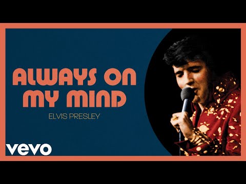 Elvis Presley - Always On My Mind (Rehearsal - Official Lyric Video)