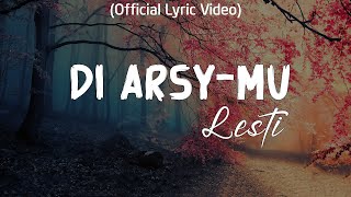 Download lagu Lesti Kejora - Di Arsy-Mu ( Lirik Video Clip) mp3