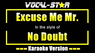 Excuse Me Mr Karaoke | No Doubt Karaoke Version