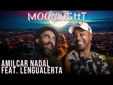 🌙  MOONLIGHT🌙 [ESTRENO - VIDEO OFICIAL] ✨ 🎙️ AMILCAR NADAL FEAT. LENGUALERTA 🎙️ 🚨🚨🚨