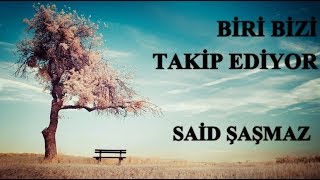 Said Şaşmaz - Biri Bizi Takip Ediyor