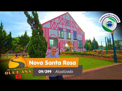 NOVA SANTA ROSA PR (Vídeo atualizado 4K) conhecendo cidades do Paraná 09/399 Vale a pena conferir!