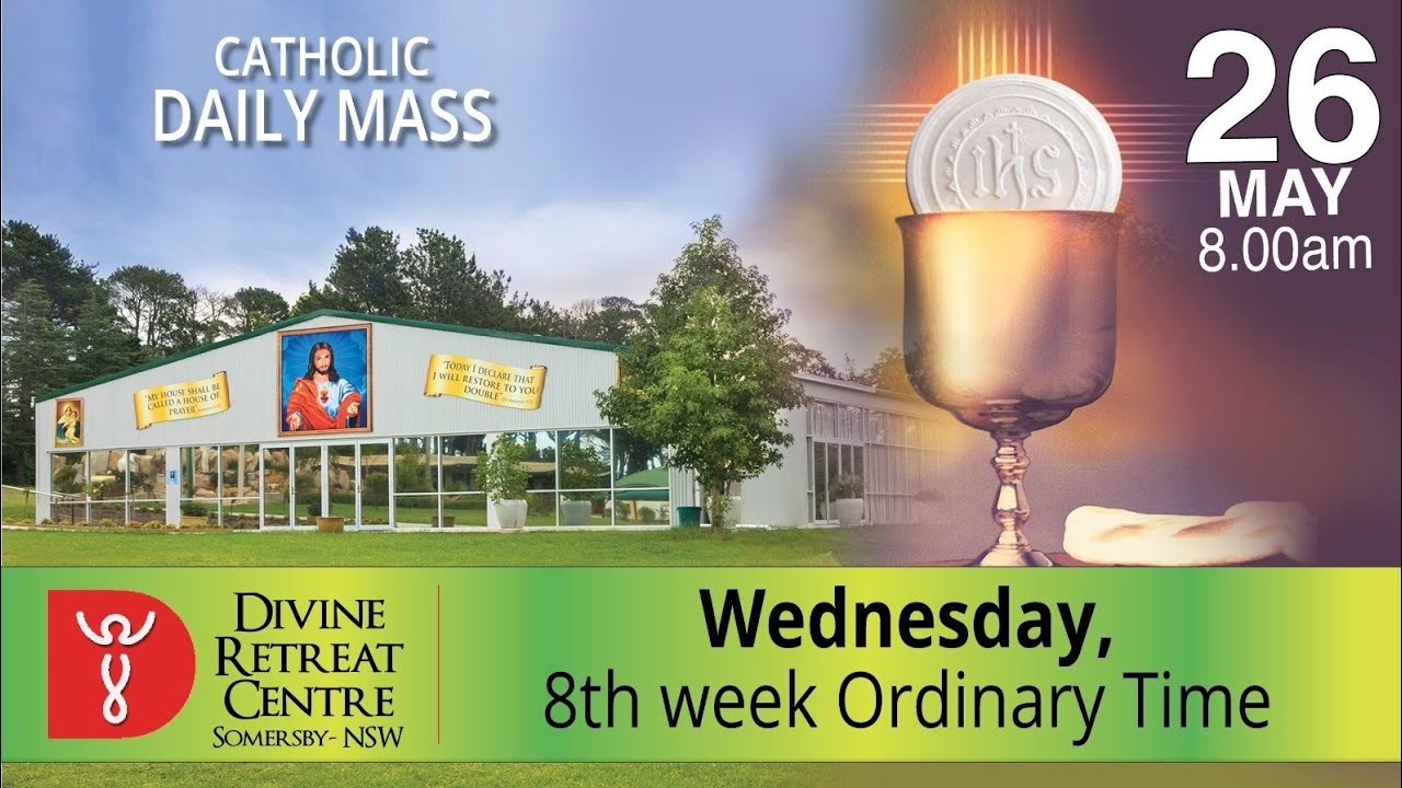 Catholic Mass Wednesday 26th May 2021 By Divine Healing Australia Catholic Mass Wednesday 26th May 2021 By Divine Healing Australia