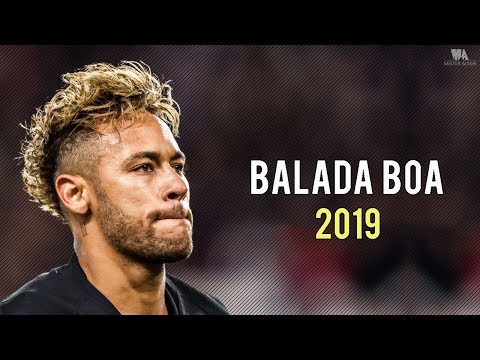 Neymar Jr ► Balada Boa ● NeyMagic Skills & Goals 2019 | HD