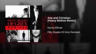 Ana and Christian (Heavy Mellow Remix)