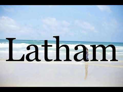How To Pronounce Latham🌈🌈🌈🌈🌈🌈Pronunciation Of Latham