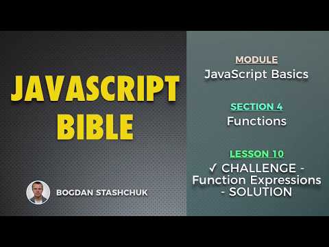 10 ✓ CHALLENGE Function Expressions SOLUTION JAVASCRIPT BASICS Functions