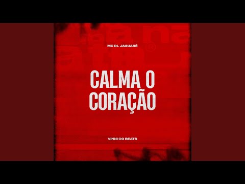Calma O Coração