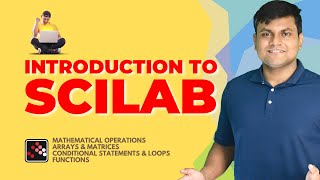 Introduction to Scilab for BEGINNERS | Arrays | Conditional Statements, Loops | Functions