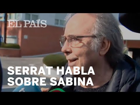 SERRAT habla sobre el ESTADO de salud de SABINA