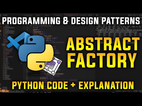 Abstract Factory - Factory of Factories! | Programming and Design Patterns in Python