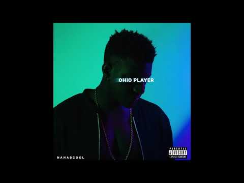 NanaBcool - Ohio Player (Official Audio) feat OddKidOut