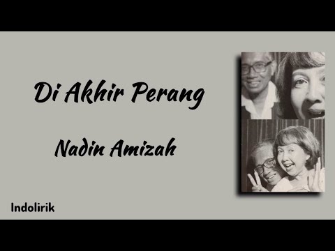 Di Akhir Perang -  Nadin Amizah | Lirik Lagu