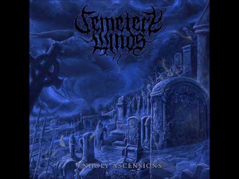 Cemetery Winds - Unholy Ascensions