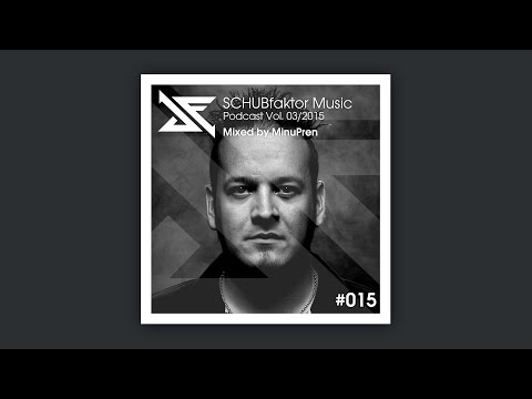 SCHUBfaktor Music Podcast Vol. 3/2015 - Mixed by MinuPren