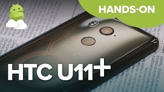 HTC U11+ hands-on preview!