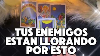 TUS ENEMIGOS ESTÁN LLORANDO POR LO QUE VIENE ✨‼️ #tarot