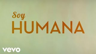 Chenoa - Soy Humana (Lyric Video)