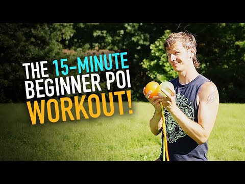 The 15 Minute Beginner Poi Workout