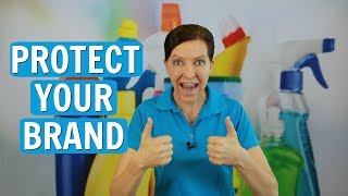Protect Your Brand - A Guide for House Cleaners and Maids