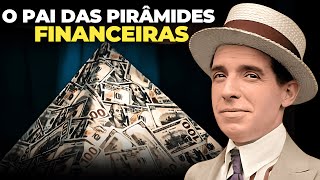 COMO CHARLES PONZI CRIOU UM ESQUEMA FINANCEIRO QUE É APLICADO ATÉ HOJE. (E COMO SE PROTEGER)